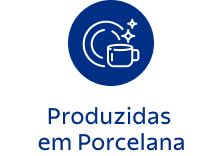 Produzidas em Porcelana