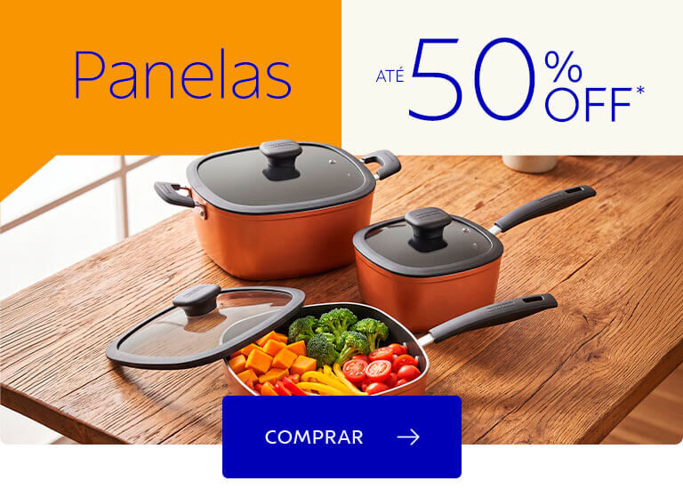 Panelas at&eacute; 50% OFF*
