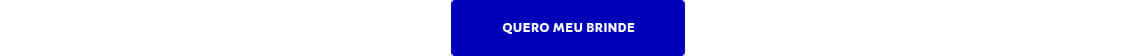 QUERO MEU BRINDE