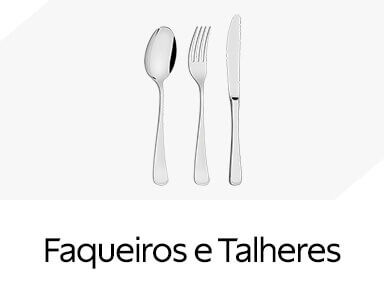 Faqueiros e Talheres