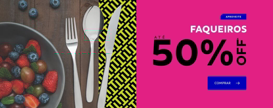 Faqueiros at&eacute; 50% OFF