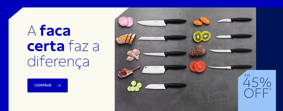 A faca certa faz a diferen&ccedil;a: at&eacute; 45% OFF