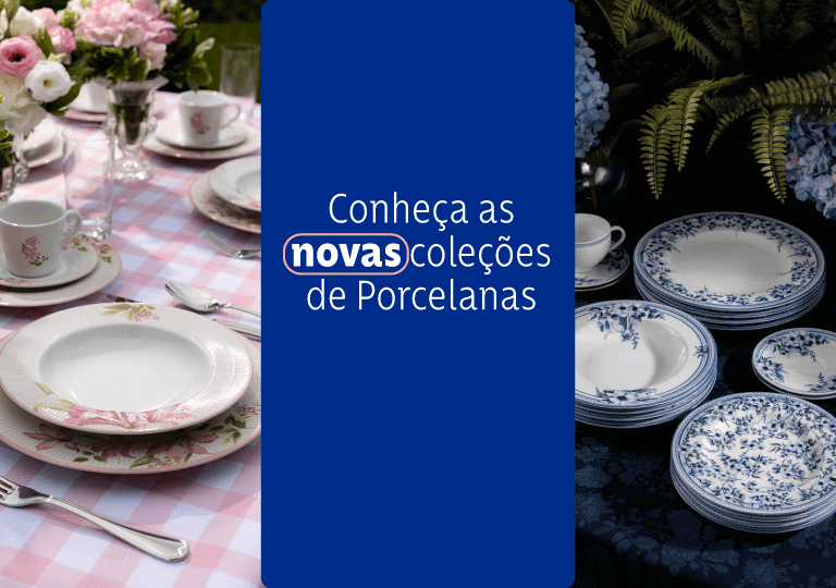 Conheça as nova coleção de Porcelanas