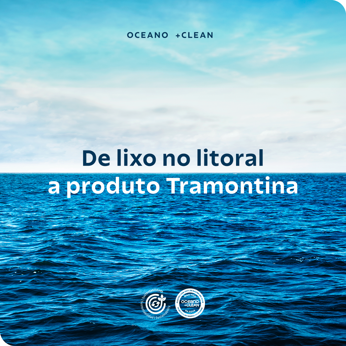 Oceano+Cleano, de lixo no litoral a produto Tramontina.