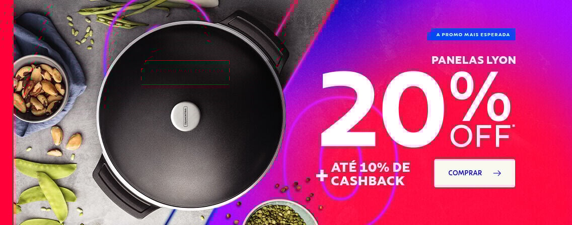 Panelas Lyon 20% OFF + até 10% de cashback