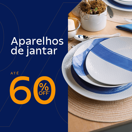 Aparelhos de Jantar até 60% OFF*