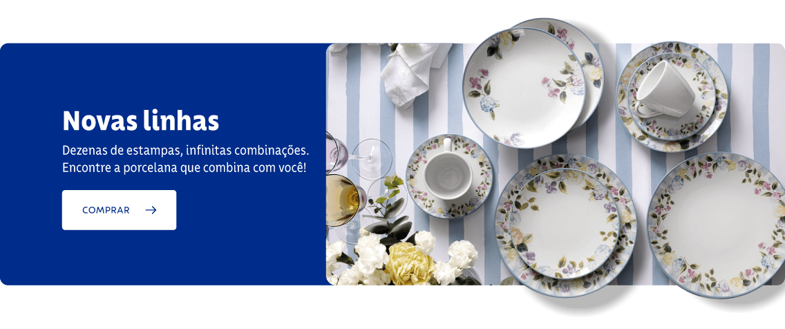 Dezenas de estampas, infinitas combinações. Encontre a porcelana que combina com você!