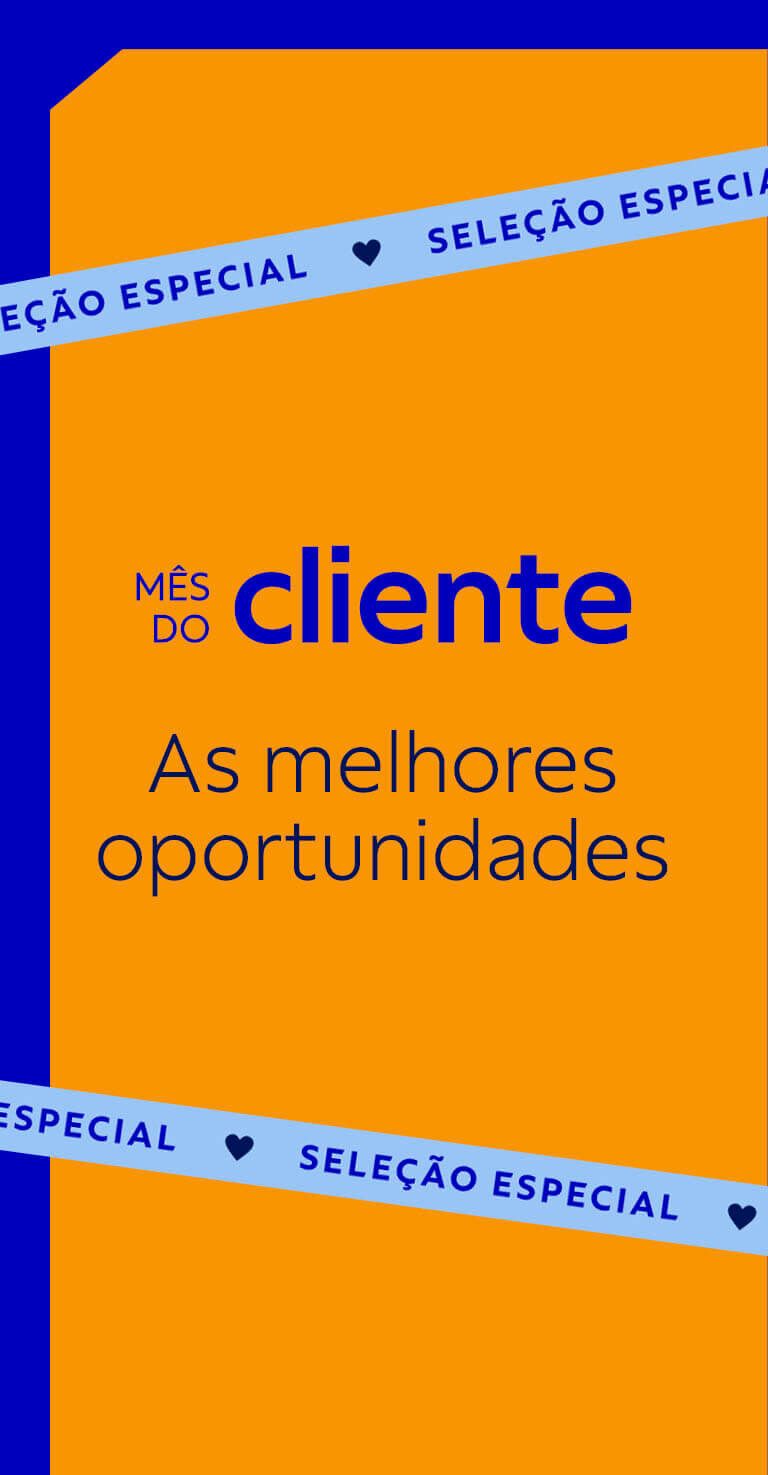 M&ecirc;s do cliente | As melhores oportunidades | Sele&ccedil;&atilde;o especial