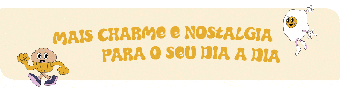 Mais charme e nostalgia para o seu dia a dia