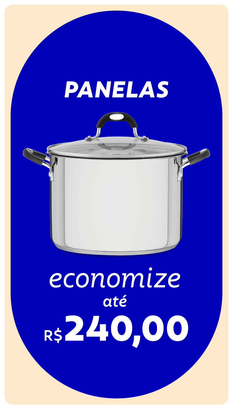 Panelas: economize até R$ 240,00