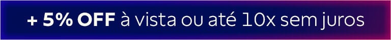 +5% OFF &agrave; vista ou at&eacute; 10x saem