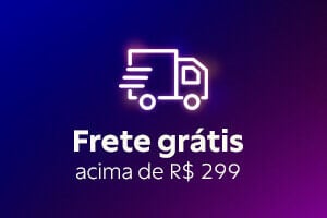 Frete gr&aacute;tis acima de R$299