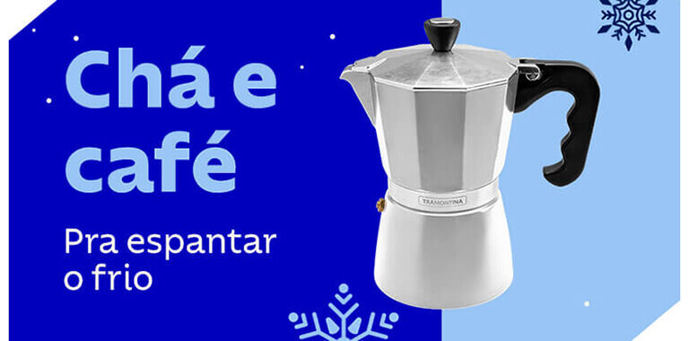 Ch&aacute; e Caf&eacute;: para espantar o frio