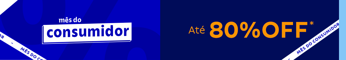 M&ecirc;s do Consumidor at&eacute; 80% OFF