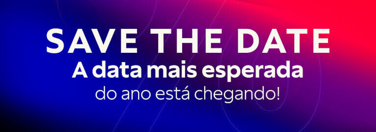SAVE THE DATE: a data mais esperada do ano est&aacute; chegando!