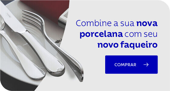 Combine sua nova porcelana com se novo faqueiro
