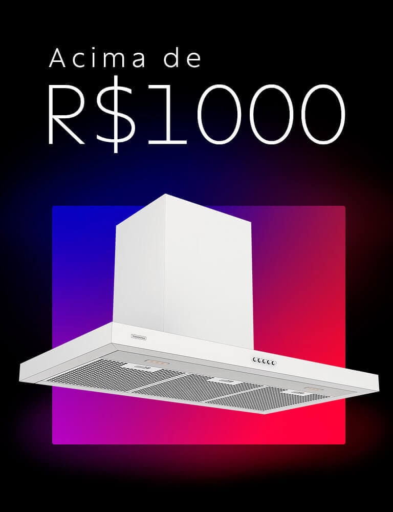 Acima de R$ 1000