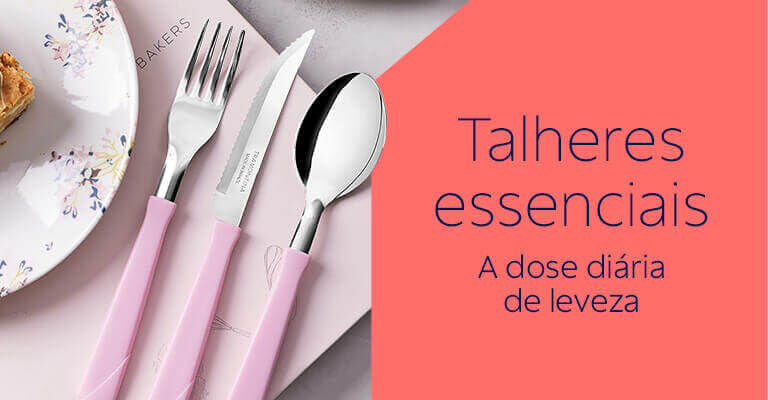 Talheres Essenciais: a dose di&aacute;ria de leveza