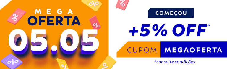 Mega oferta 05/05 +5% OFF com cupom: MEGAOFERTA