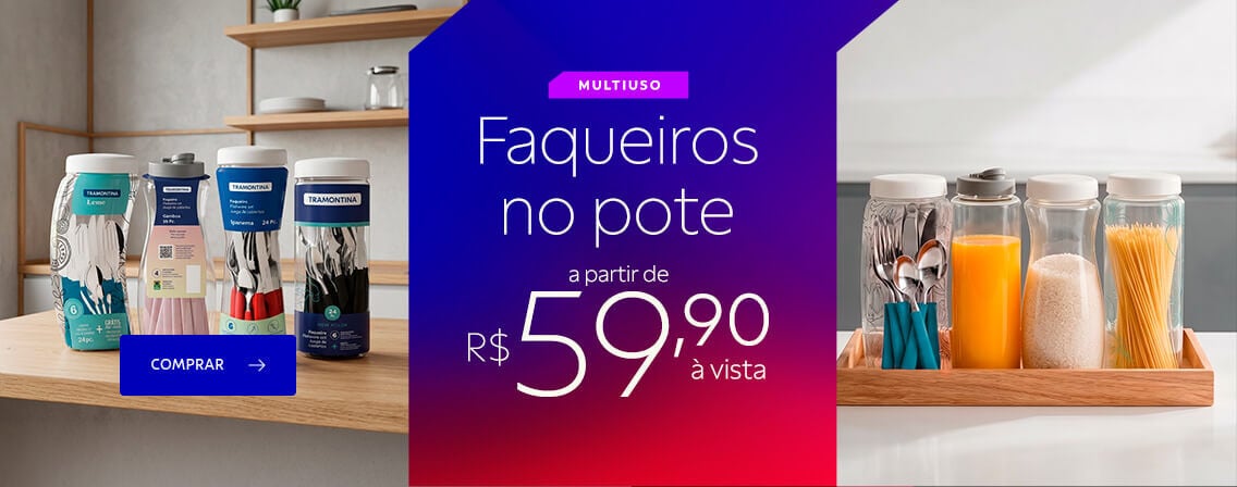Faqueiros no pote a partir de R$ 59,90 &agrave; vista