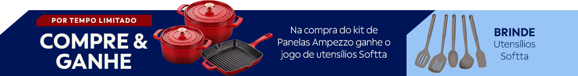 Por tempo limitado | Compre e Ganhe - Na compra do kit de Panelas Ampezzo ganhe o jogo de utens&iacute;lios Softta