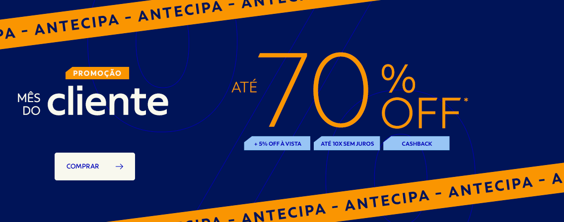 Antecipa M&ecirc;s do Cliente at&eacute; 70% OFF*