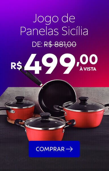 Jogo de Panelas Sic&iacute;lia R$ 499,00 &agrave; vista