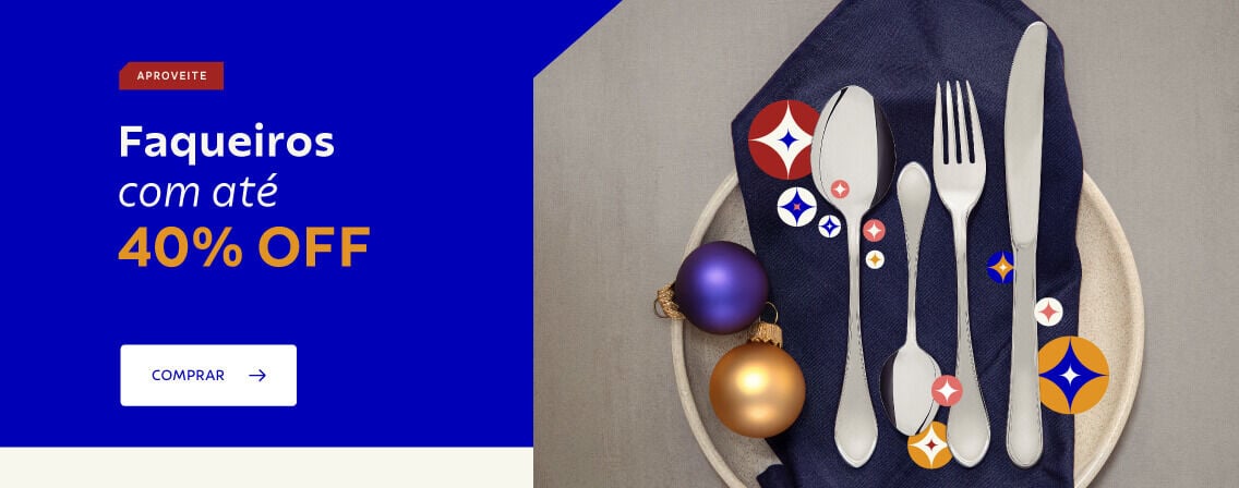 Faqueiros até 40% OFF