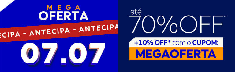 ANTECIPA 07/07: 70% OFF +10% OFF com cupom: MEGAOFERTA