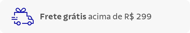 Frete grátis acima de R$ 299