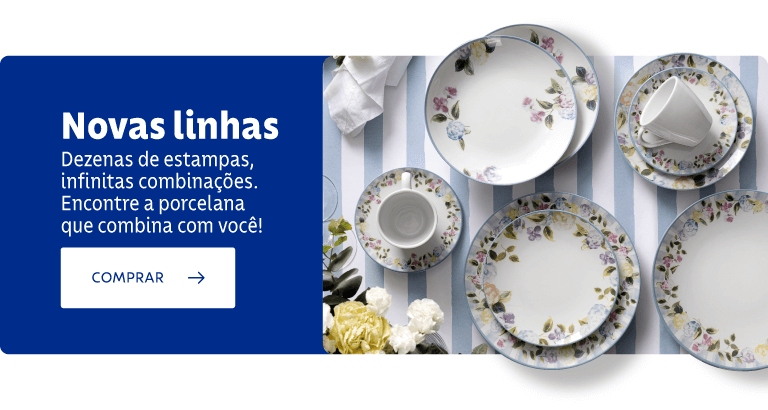Dezenas de estampas, infinitas combinações. Encontre a porcelana que combina com você!