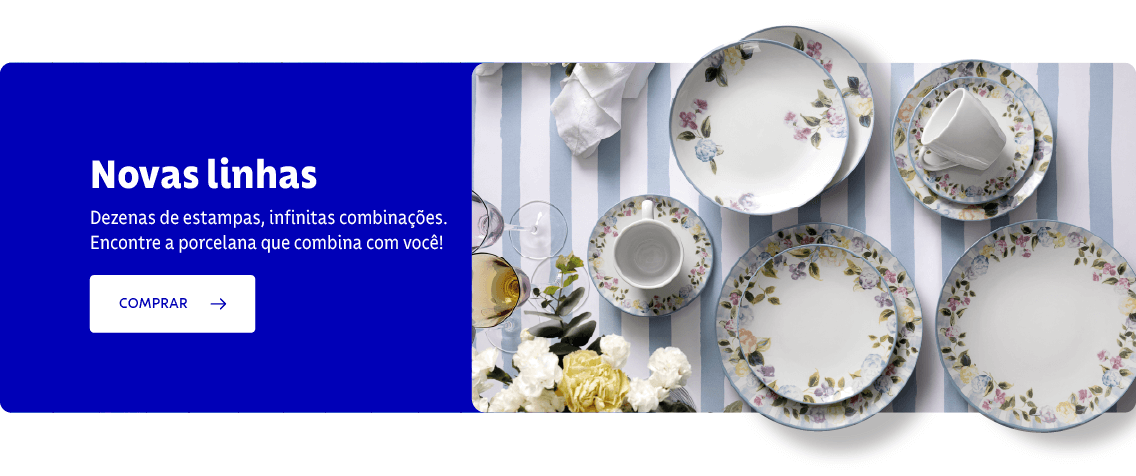 Dezenas de estampas, infinitas combinações. Encontre a porcelana que combina com você!