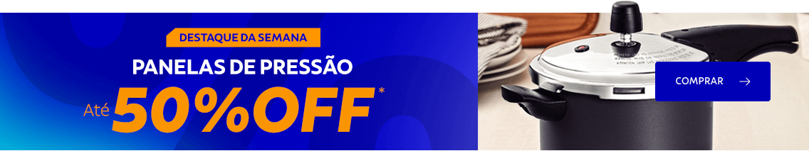 Destaque da semana: Panelas de Press&atilde;o at&eacute; 50% OFF*