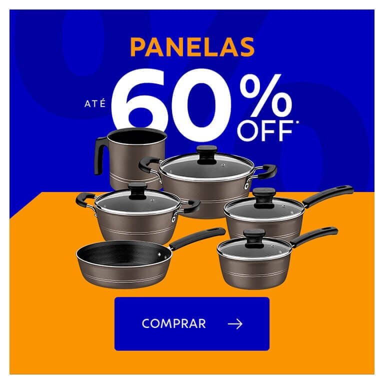 Panelas at&eacute; 60% OFF