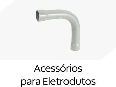 Acess&oacute;rios para eletrodutos 