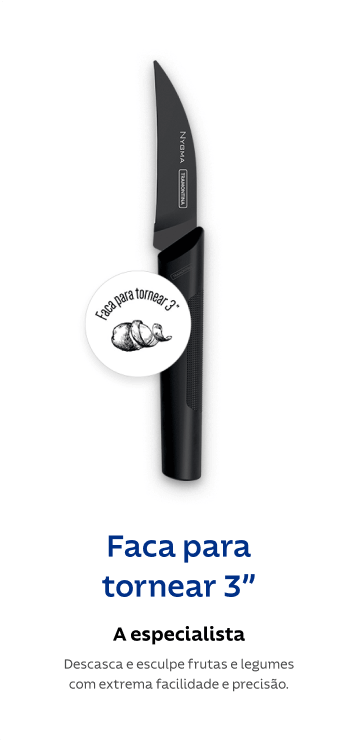 Faca para tornear 3”, a especialista: Descasca e esculpe frutas e legumes com extrema facilidade e precisão.