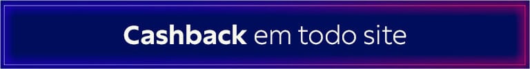 Cashback em todo site