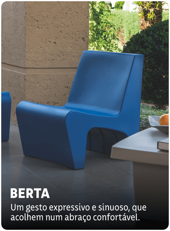 Berta: um gesto expressivo, que acolhem num abraço confortável.
