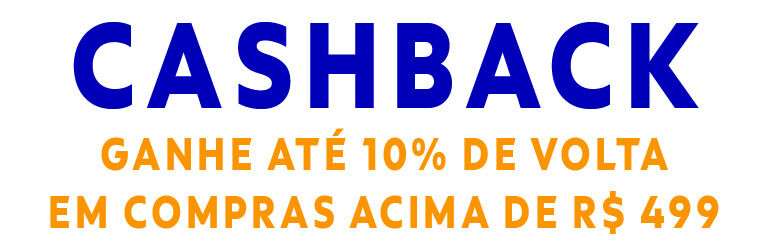 CASHBACK: ganhe at&eacute; 10% de volta nas compras acima de R$ 499