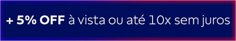 +5% OFF &agrave; vista ou at&eacute; 10x saem