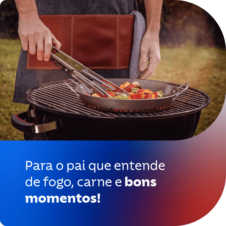 Para o pai que entende de fogo, carne e bons momentos!