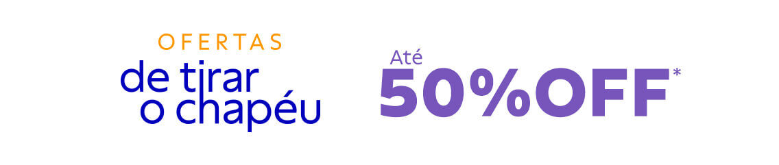 Ofertas de tirar o ch&aacute;peu: at&eacute; 50% OFF