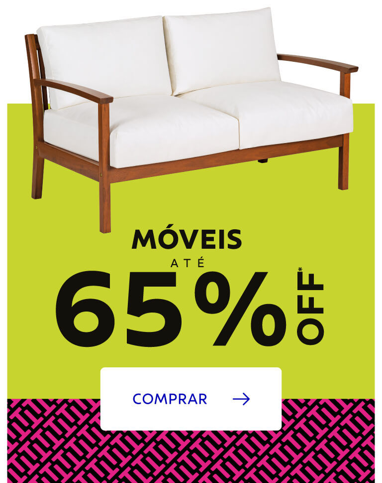 M&oacute;veis at&eacute; 65% OFF*