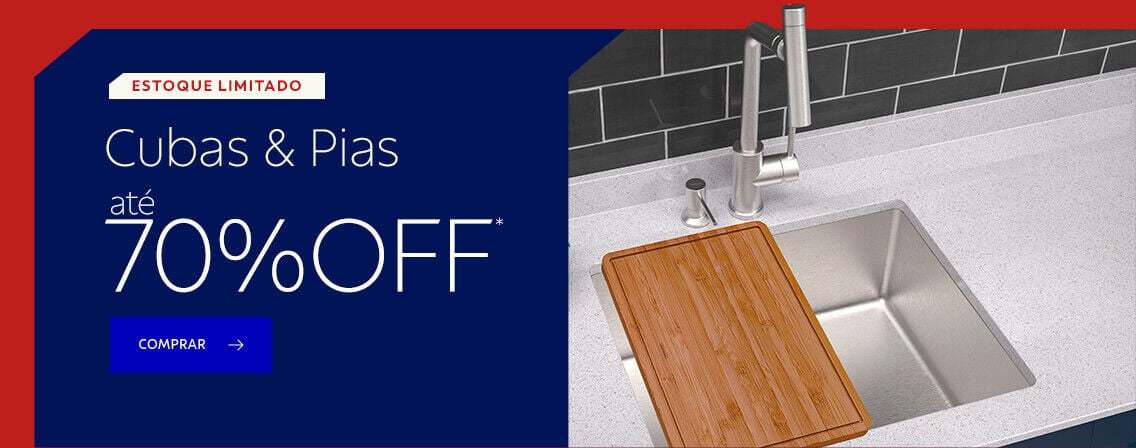Cubas e Pias at&eacute; 70% OFF*