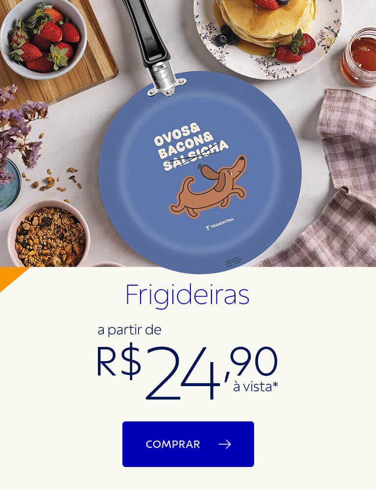 Frigideiras a partir de R$ 24,90 &agrave; vista