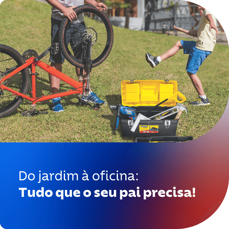 Tudo que o seu pai precisa!