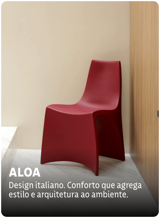 Aloa: design italiano. Conforto que agrega estilo e arquitetura ao ambiente.