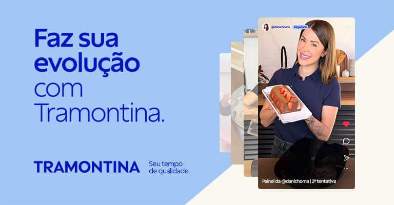 Faz sua evolu&ccedil;&atilde;o com Tramontina