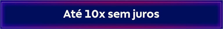 At&eacute; 10x sem juros
