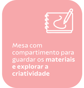 Mesa com compartimento para guardar os materiais e explorar a criatividade.